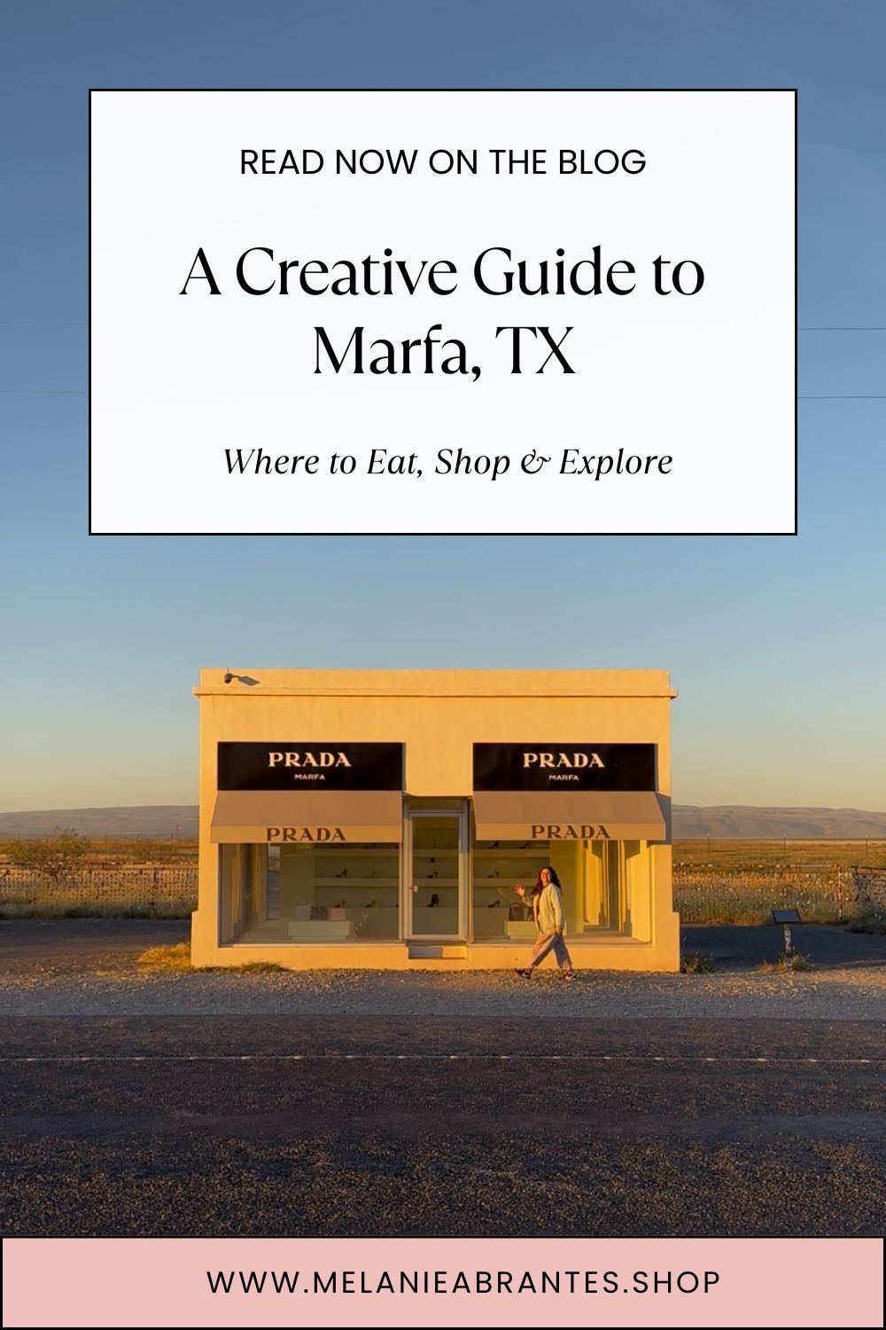 A Creative Guide & Road Trip to Marfa, TX - Melanie Abrantes Designs