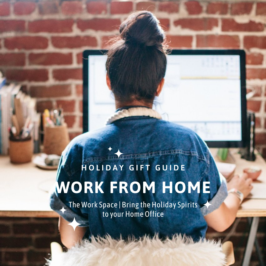 Holiday Gift Guide: Work from Home