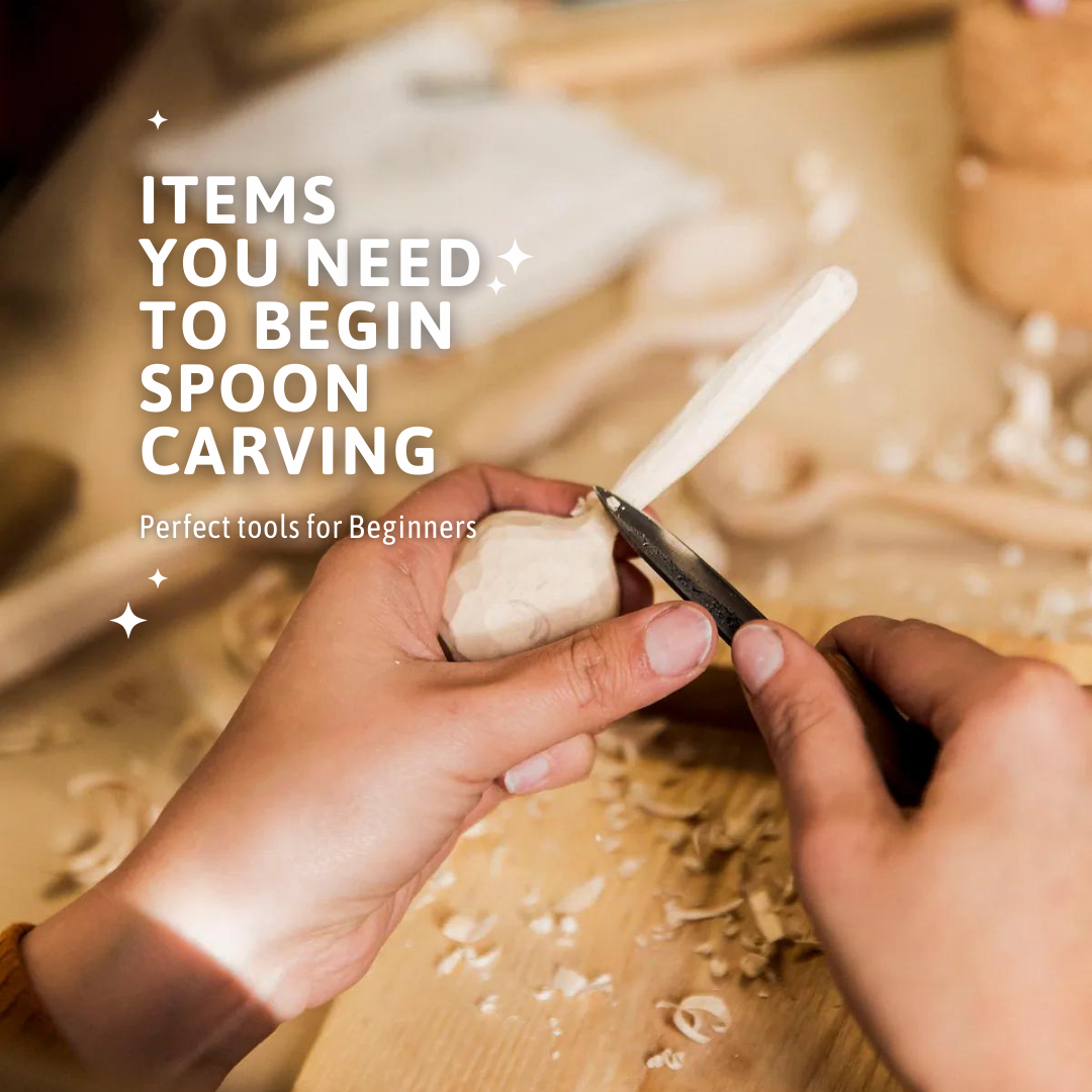 Top 3 Items You Need to Begin Spoon Carving!