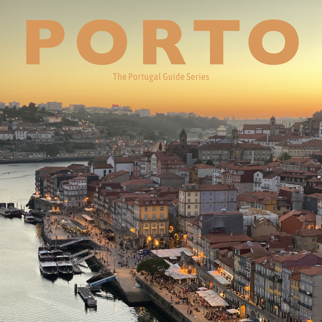 The Portugal Travel Series: PORTO GUIDE