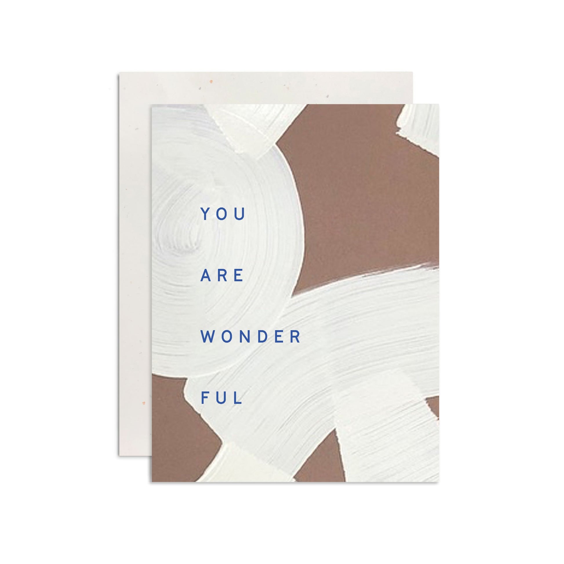 Hand painted letterpress card in Brown and White by Moglea. Reads "You Are Wonderful".